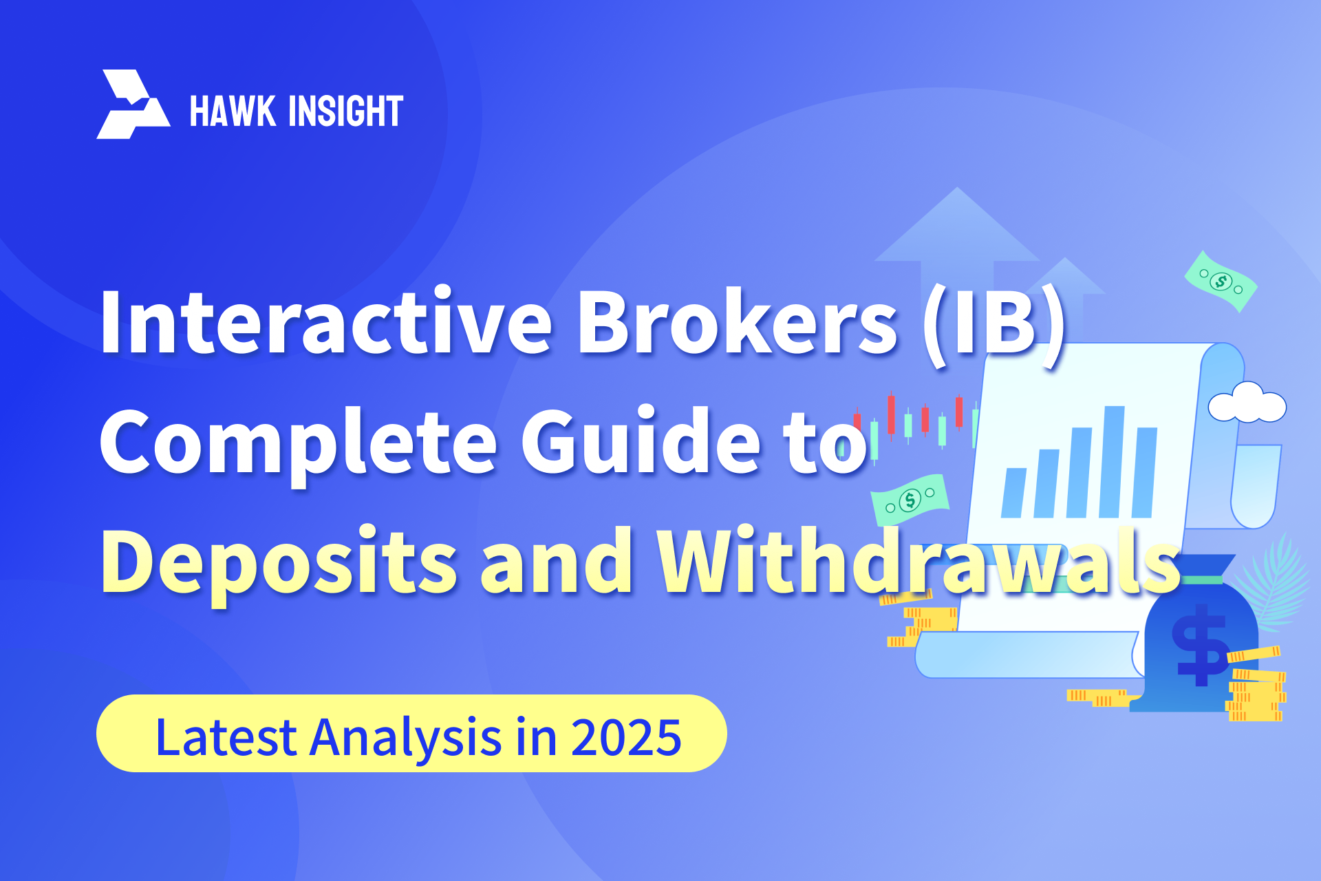 2025 Latest Complete Guide to Interactive Brokers (IB) Deposits and Withdrawals